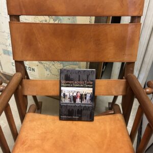 Women across Time / Mujeres a Través del Tiempo: Sixteen Influential South Texas Women